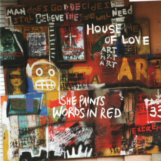 Zdjęcie do HOUSE OF LOVE - She Paints Words In Red