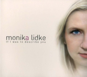 Zdjęcie do LIDKE MONIKA - If I Was Describe You