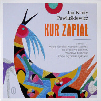 Zdjęcie do PAWLUŚKIEWICZ JAN KANTY - Kur zapiał