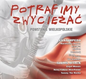 Potrafimy zwyciężać. Powstanie Wielkopolskie. Okładka płyty