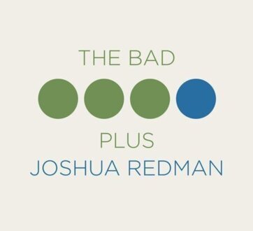 Zdjęcie do BAD PLUS JOSHUA REDMAN - The Bad Plus Joshua Redman