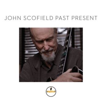 Zdjęcie do SCOFIELD JOHN - Past Present