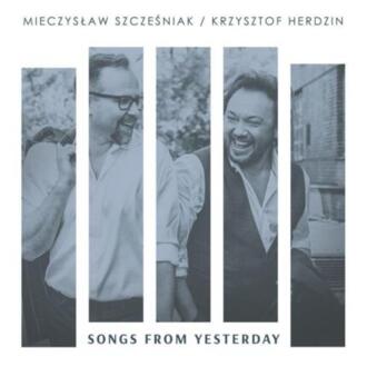 Zdjęcie do SZCZEŚNIAK MIECZYSŁAW, HERDZIN KRZYSZTOF - Songs From Yesterday