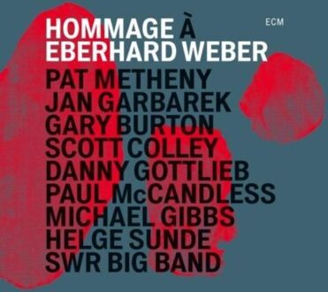 Zdjęcie do WEBER EBERHARD, METHENY PAT, GARBAREK JAN, BURTON GARY... - Hommage A Eberhard Weber