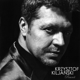 Zdjęcie do KILJAŃSKI KRZYSZTOF - Powr&oacute;t