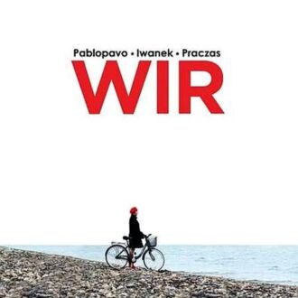 Zdjęcie do PABLOPAVO, IWANEK, PRACZAS - Wir