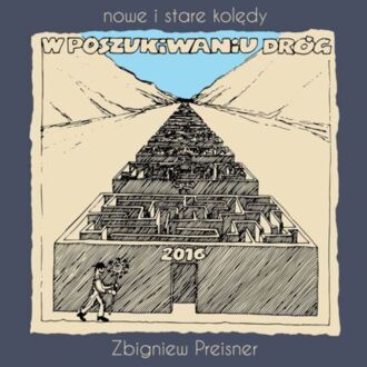 Zdjęcie do PREISNER ZBIGNIEW - W poszukiwaniu dr&oacute;g. Nowe i stare kolędy