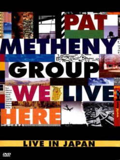 Zdjęcie do METHENY PAT GROUP - We Live Here. Live in Japan