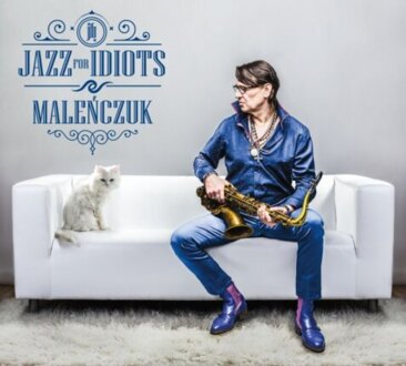 MALEŃCZUK MACIEJ - Jazz For Idiots. Okładka płyty