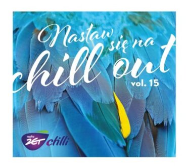 Chilli Zet nastaw się na chill out 15. Okładka płyty