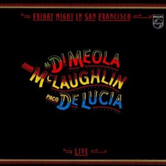 DiMEOLA AL, McLAUGHLIN JOHN, DE LUCIA PACO - Friday Night in San Francisco. Okładka płyty