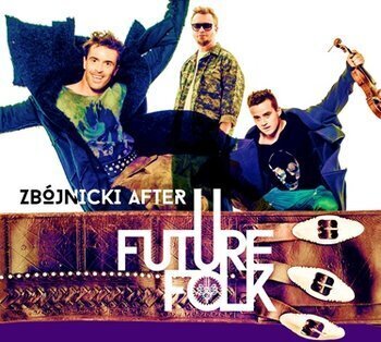 FUTURE FOLK - Zbójnicki after. Okładka płyty