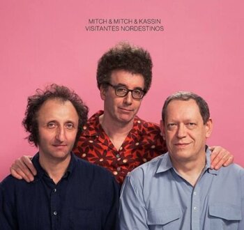MITCH & MITCH & KASSIN - Visitantes Nordestinos. Okładka płyty