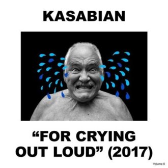 KASABIAN - For Crying Out Loud (2017). Okładka płyty