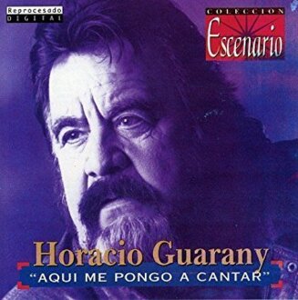 GUARANY HORACIO - Aqui Me Pongo A Cantar. Okładka płyty