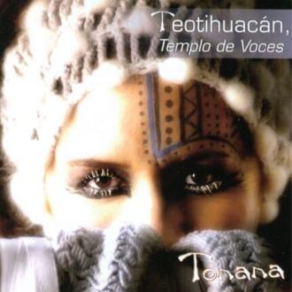 TONANA - Teotihuacan, Templo De Voces. Okładka płyty