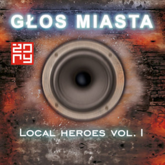 Głos Miasta. Local Heroes 1. Okładka płyty