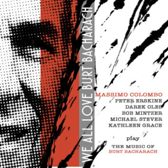 COLOMBO MASSIMO, ERSKINE PETER, OLES DAREK - We All Love Burt Bacharach. Okładka płyty