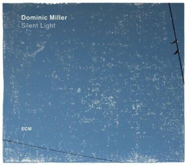 MILLER DOMINIC - Silent Light. Okładka płyty