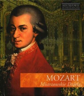 MOZART WOLFGANG AMADEUSZ - Mistrzowskie dzieła. Okładka płyty