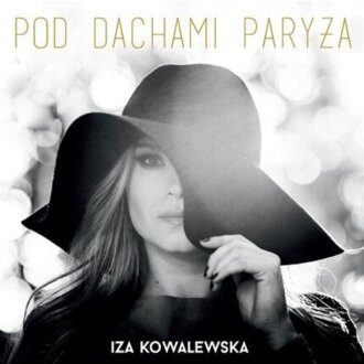KOWALEWSKA IZA - Pod dachami Paryża. Okładka płyty