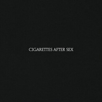 CIGARETTES AFTER SEX - Cigarettes After Sex. Okładka płyty