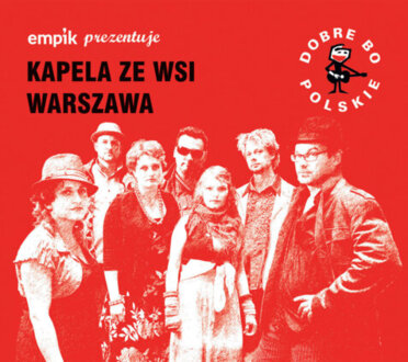 KAPELA ZE WSI WARSZAWA - Kapela Ze Wsi Warszawa. Okładka płyty