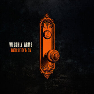 WELSHLY ARMS - No Place Is Home. Okładka płyty