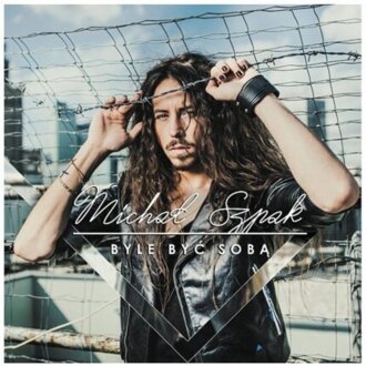 SZPAK MICHAŁ - Byle być sobą. Okładka płyty