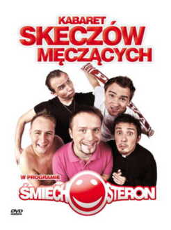 KABARET SKECZÓW MĘCZĄCYCH - Śmiechosteron. Okładka płyty