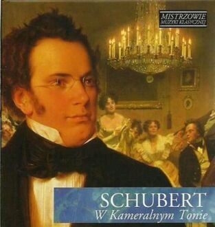 SCHUBERT FRANZ - W kameralnym tonie. Okładka płyty