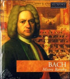 BACH JOHANN SEBASTIAN - Mistrz Baroku. Okładka płyty