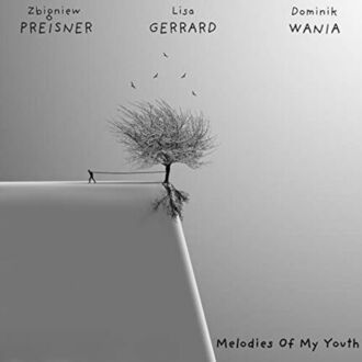 PREISNER ZBIGNIEW, GERRARD LISA, WANIA DOMINIK - Melodies Of My Youth. Okładka płyty