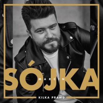 SÓJKA MARCIN - Kilka prawd. Okładka płyty