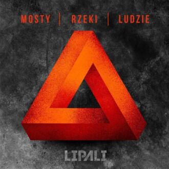 LIPALI - Mosty rzeki ludzie. Okładka płyty