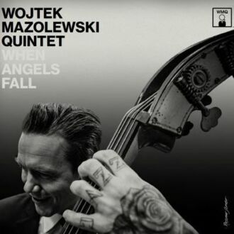 MAZOLEWSKI WOJTEK QUINTET - When Angels Fall. Okładka płyty