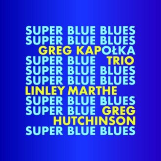 KAPOŁKA GREG TRIO - Super Blue Blues. Okładka płyty
