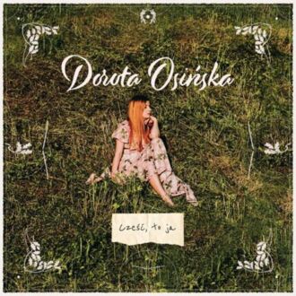 OSIŃSKA DOROTA - Cześć, to ja. Okładka płyty