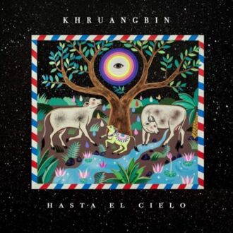 KHRUANGBIN - Hasta El Cielo. Okładka płyty