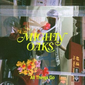 MIGHTY OAKS - All Things Go. Okładka płyty