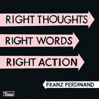 FRANZ FERDINAND - Right Thoughts Right Words Right Action. Okładka płyty