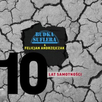 BUDKA SUFLERA, ANDRZEJCZAK FELICJAN - 10 lat samotności. Okładka płyty