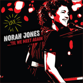 JONES NORAH - 'Till We Meet Again. Okładka płyty