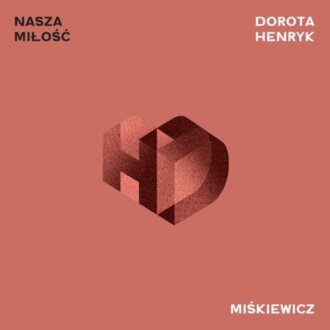 MIŚKIEWICZ HENRYK, MIŚKIEWICZ DOROTA - Nasza miłość. Okładka płyty