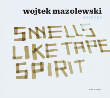 MAZOLEWSKI WOJTEK QUINTET - Smells Like Tape Spirit. Okładka płyty