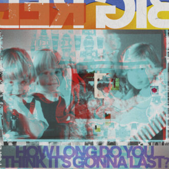 BIG RED MACHINE - How Long Do You Think It's Gonna Last? Okładka płyty