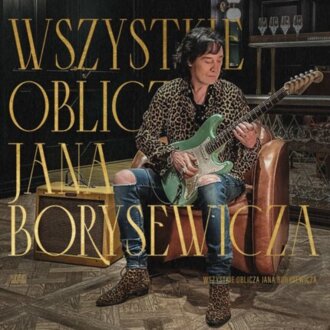 BORYSEWICZ JAN - Wszystkie oblicza Jana Borysewicza. Okładka płyty