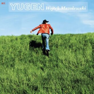 MAZOLEWSKI WOJTEK - Yugen. Okładka płyty