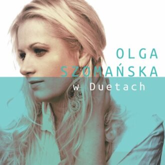 SZOMAŃSKA OLGA - W duetach. Okładka płyty