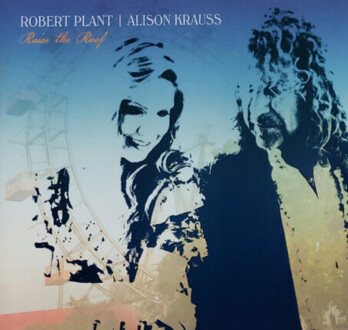 PLANT ROBERT, KRAUSS ALISON - Raise The Roof. Okładka płyty